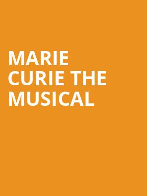Marie Curie the Musical at Charing Cross Theatre
